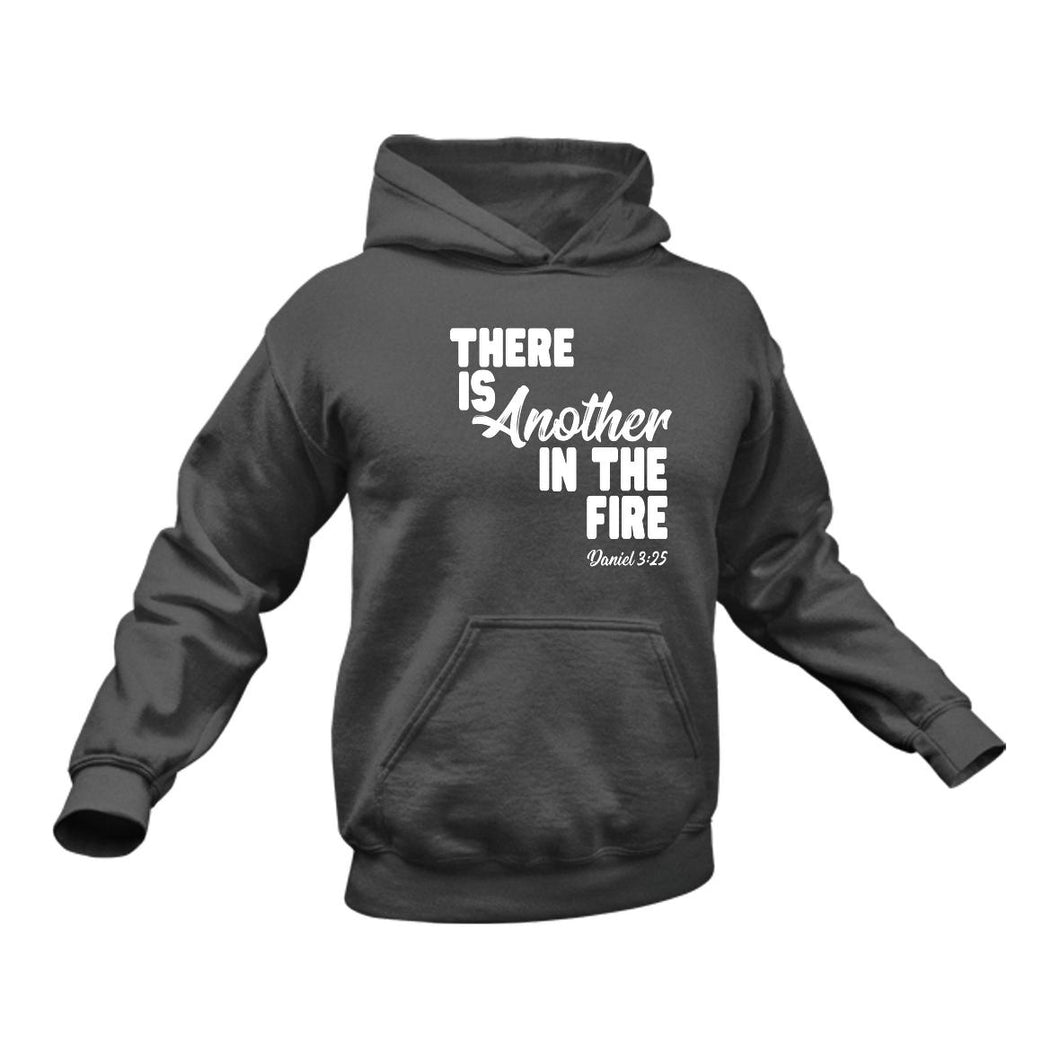 There is Another in the Fire Daniel 3.25 Christian Hoodie - Birthday Gift or Christmas Present Idea