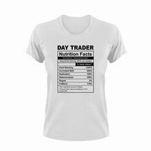 Load image into Gallery viewer, Day Trader Nutrition Facts Funny T-ShirtDay Trader, funny, Ladies, Mens, Nutrition Facts, Unisex
