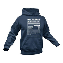 Load image into Gallery viewer, Day Trader Nutritional Facts Hoodie - Best gift Idea for a Day Trader
