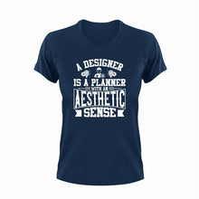 Load image into Gallery viewer, A Designer Is A Planner With An Aesthetic Engineer T-Shirtaesthetic, Designer, funny, Ladies, Mens, Unisex
