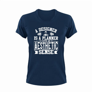 A Designer Is A Planner With An Aesthetic Engineer T-Shirtaesthetic, Designer, funny, Ladies, Mens, Unisex