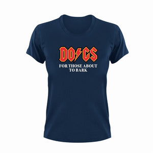 Dogs For Those About To Bark Gift Idea for Novelty T-ShirtACDC, dog, dog dad, dog mom, dogs, Ladies, Mens, pets, Unisex