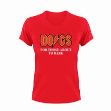 Load image into Gallery viewer, Dogs For Those About To Bark Gift Idea for Novelty T-ShirtACDC, dog, dog dad, dog mom, dogs, Ladies, Mens, pets, Unisex
