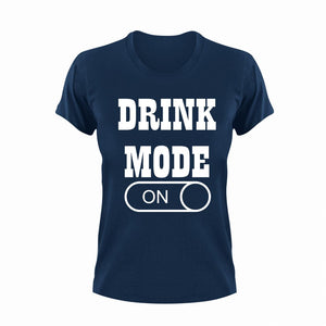 Drink Mode ON T-Shirtdrink, drinking, Ladies, Mens, Mode On, party, Unisex