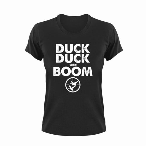 Gift Idea Duck Duck Click Boom T-Shirtduck, Ducks, hunt, hunter, hunting, Ladies, Mens, Unisex