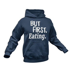 Eating Hoodie - Ideal Gift For a Friends Birthday or Christmas