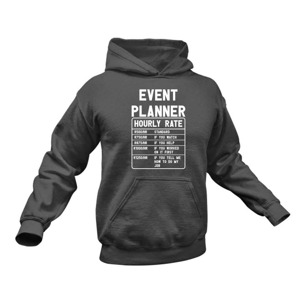 Event Planner Funny Hoodie - Makes a Great Gift idea for a Friend's Birthday or Christmas