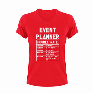 Event Planner Hourly Rate Funny T-ShirtEvent Planner, Events, funny, Hourly Rate, hourly rates, Ladies, Mens, Unisex