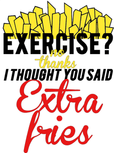 Exercise or Extra Fries Hoodie