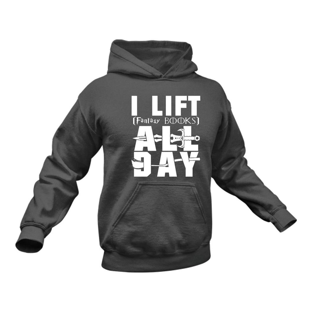 I Lift Fantasy Books All Day Hoodie - Book Readers Gift Idea