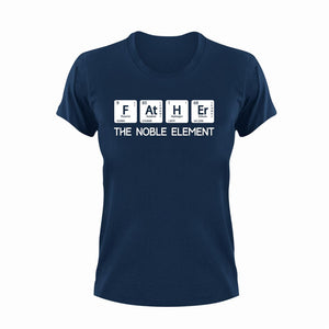 Father the noble element T-Shirtdad, fatherhood, Fathers day, Ladies, Mens, Unisex