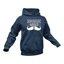 Load image into Gallery viewer, Fatherhood Nailed It - Hoodie Gift Idea for Dad
