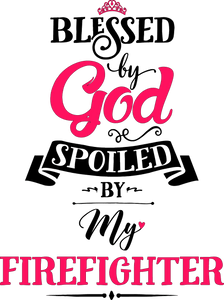 Blessed by God Spoiled by my Firefighter Cotton Hoodie, Best Christian Gift Idea