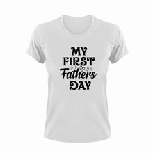 Load image into Gallery viewer, My first fathers day T-Shirt
