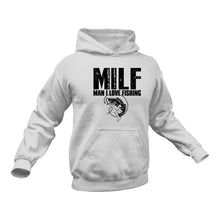 Load image into Gallery viewer, MILF Man I Love Fishing Hoodie - Birthday Gift Idea or Christmas Present
