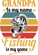 Load image into Gallery viewer, Grandpa is my name Fishing is my Game Hoodie - Gift Idea
