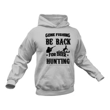 Load image into Gallery viewer, Gone Fishing Hunting Hoodie - Gifts for Men, Gift Ideas for Men, Birthday Gifts for Dad, Father&#39;s Day Gifts
