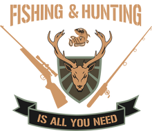 Load image into Gallery viewer, Fishing &amp; Hunting is All You Need Hoodie
