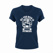 Load image into Gallery viewer, All you need is love and fitness T-Shirtfitness, Ladies, love, Mens, Unisex
