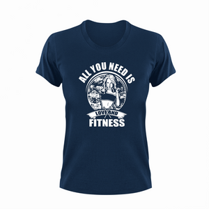 All you need is love and fitness T-Shirtfitness, Ladies, love, Mens, Unisex