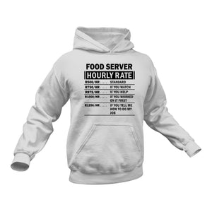 Food Server Funny Hoodie - Makes a Great Gift idea for a Friend's Birthday or Christmas