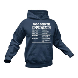 Food Server Funny Hoodie - Makes a Great Gift idea for a Friend's Birthday or Christmas