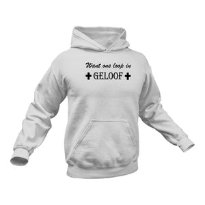 Gifts in Afrikaans, Afrikaans, Geloof Hoodie - Best Birthday Gift or Christmas Present Idea