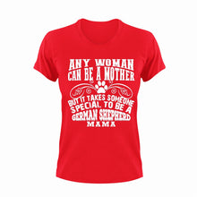 Load image into Gallery viewer, Any Women Can Be A Mother But It Takes Someone special to be a German shepherd mama t-shirtanimals, cat, dog, Ladies, Mens, Unisex

