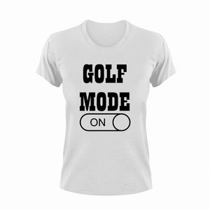 Golf Mode ON T-Shirtgolf, golfer, Golfing, Ladies, Mens, Mode On, sport, Unisex