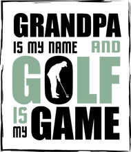 Load image into Gallery viewer, Grandpa is my name and Golf is my Game Hoodie - Gift Idea for Grandpa

