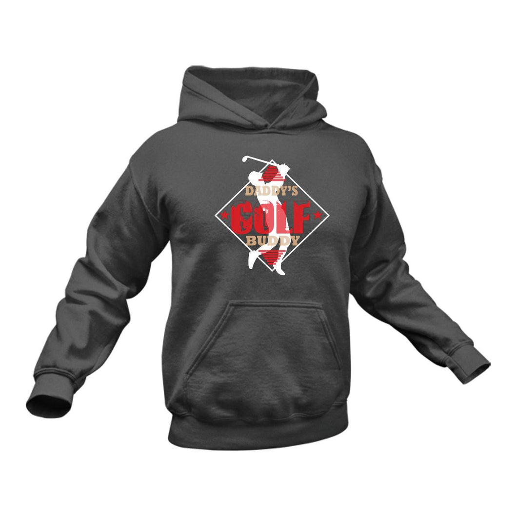 Daddy's Golf Buddy Hoodie - Golf Gift, Golf Gifts for Him, Gifts for Golfers Who Have Everything