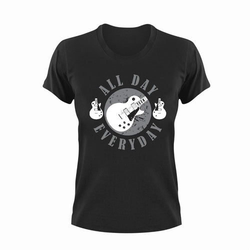 All Day Everyday Guitar T-Shirtguitar, Ladies, Mens, music, musician, Unisex
