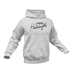 I Raise a Hallelujah Hoodie - Christian Gift Idea