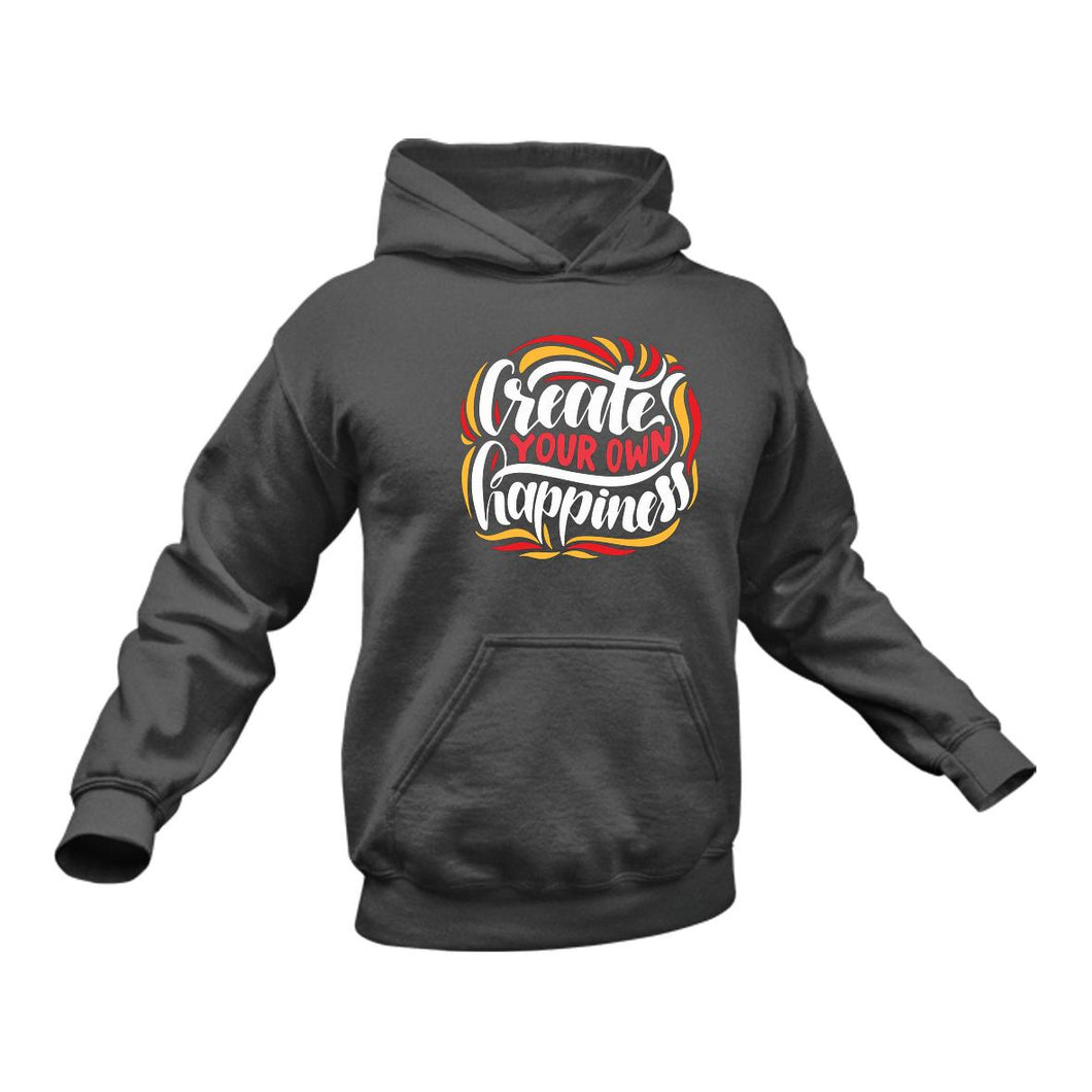 Create Your Own Happiness Motivational Cotton Hoodie - Unique Gift Idea
