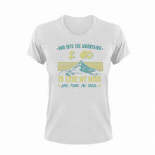 Load image into Gallery viewer, And into the mountains I go T-ShirtAdventure, hiking, Ladies, Mens, mountains, soul, Unisex
