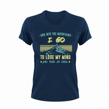 Load image into Gallery viewer, And into the mountains I go T-ShirtAdventure, hiking, Ladies, Mens, mountains, soul, Unisex
