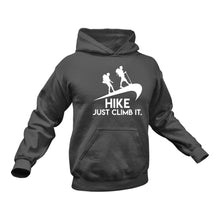 Load image into Gallery viewer, Hike Just Climb It Hoodie
