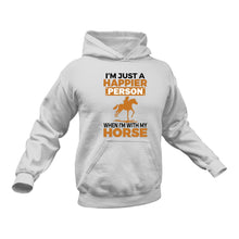 Load image into Gallery viewer, Happier Horse Person Hoodie - Horse Gift, Gifts for Horse Lovers, Equestrian Gifts, Equestrian Gifts for Her
