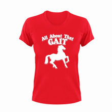 Load image into Gallery viewer, All about that gait T-Shirtcountry, horse, horses, Ladies, Mens, Unisex

