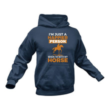 Load image into Gallery viewer, Happier Horse Person Hoodie - Horse Gift, Gifts for Horse Lovers, Equestrian Gifts, Equestrian Gifts for Her
