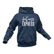 Load image into Gallery viewer, Hot Mess Express Hoodie - Gift Idea for Her, Birthday Gift, Christmas Present
