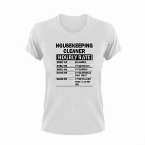 Housekeeping Cleaner Hourly Rate Funny T-Shirtfunny, Hourly Rate, hourly rates, housekeeping cleaner, Ladies, Mens, Unisex