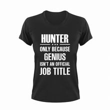 Load image into Gallery viewer, Genius Hunter T-ShirtGenius, hunt, hunter, hunting, Ladies, Mens, sport, Unisex
