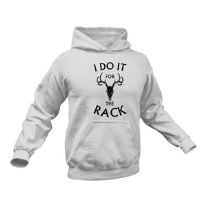 I Do It For The Rack Hunting Hoodie - Novelty Hunting Gift Idea