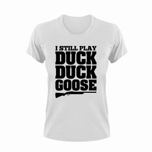 I still play duck duck goose T-Shirt