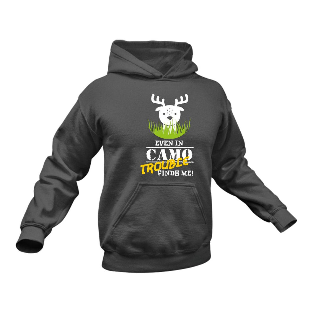 Even In Camo Trouble Finds Me Hoodie