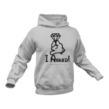Load image into Gallery viewer, I asked Marriage Proposal Hoodie
