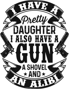 I Have A Pretty Daughter Unisex Navy T-Shirt Gift Idea 137