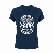 Load image into Gallery viewer, I Have A Pretty Daughter Unisex Navy T-Shirt Gift Idea 137
