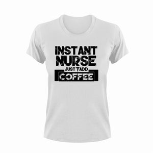 Instant nurse just add coffee T-Shirt 1